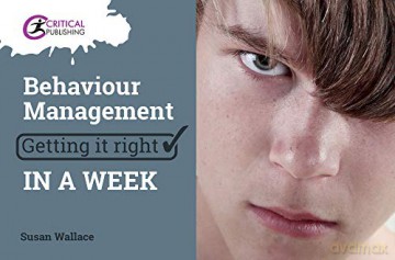 Behaviour Management: Getting it Right in a Week - Susan Wallace [KSIĄŻKA]