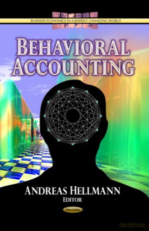 BEHAVIOURAL ACCOUNTING (Business Economics in a Rapidly-Changing World) - Hellman A. [KSIĄŻKA]
