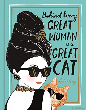 Behind Every Great Woman is a Great Cat - Lulu Mayo [KSIĄŻKA]