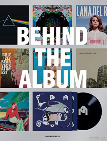 Behind the Album - Gingko Press [KSIĄŻKA]
