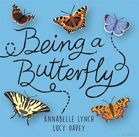 Being a Butterfly (Being a Minibeast) - Annabelle Lynch [KSIĄŻKA]