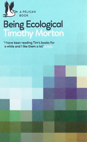 Being Ecological (Pelican Books) - Timothy Morton [KSIĄŻKA]