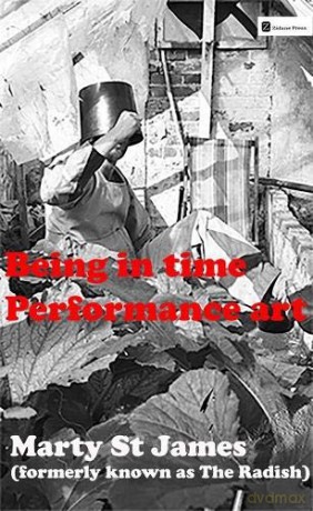 Being in Time: Performance Art - Marty St James [KSIĄŻKA]