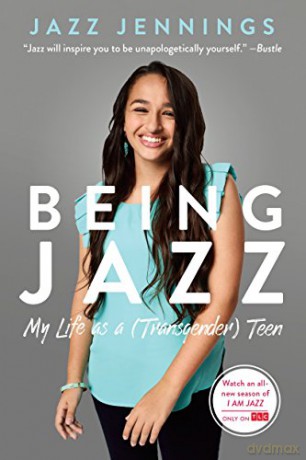 Being Jazz: My Life as a (Transgender) Teen - Jazz Jennings [KSIĄŻKA]
