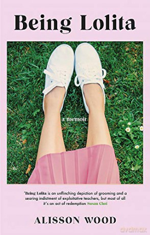 Being Lolita: A Memoir - Alisson Wood [KSIĄŻKA]