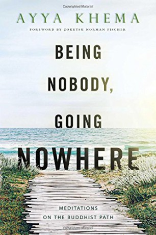 Being Nobody Going Nowhere: Meditations on the Buddhist Path - Ayya Khema [KSIĄŻKA]