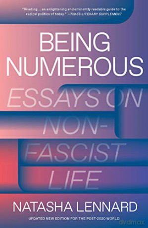 Being Numerous: Essays on Non-Fascist Life - Natasha Lennard [KSIĄŻKA]