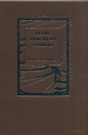 Being Singular Plural (Meridian: Crossing Aesthetics) - Jean-Luc Nancy [KSIĄŻKA]