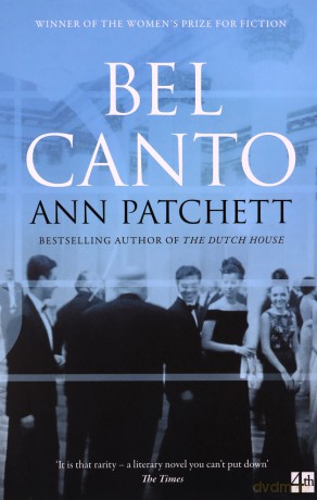 Bel Canto: Winner of the Women's Prize for Fiction - Ann Patchett [KSIĄŻKA]