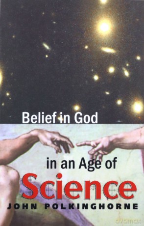 Belief in God in an Age of Science (The Terry Lectures Series) - John Polkinghorne [KSIĄŻKA]