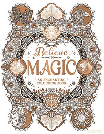 Believe in Magic: An Enchanting Colouring Book (Colouring Books) - Claire Scully [KSIĄŻKA]