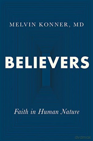 Believers: Faith in Human Nature - Melvin Konner [KSIĄŻKA]