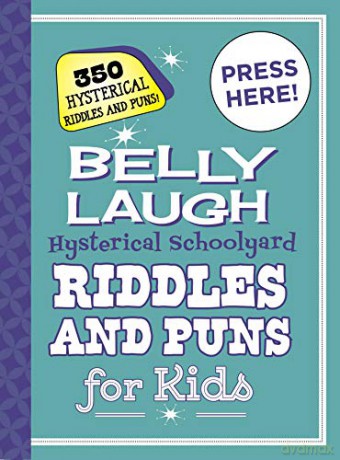 Belly Laugh Hysterical Schoolyard Riddles and Puns for Kids: 350 Hilarious Riddles and Puns!: 350 Hysterical Riddles and Puns! (Childrens Humour) - Sky Pony Press [KSIĄŻKA]