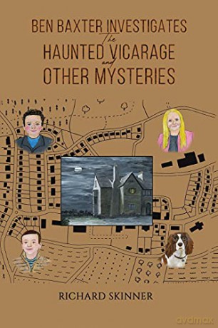 Ben Baxter Investigates the Haunted Vicarage and Other Mysteries - Richard Skinner [KSIĄŻKA]
