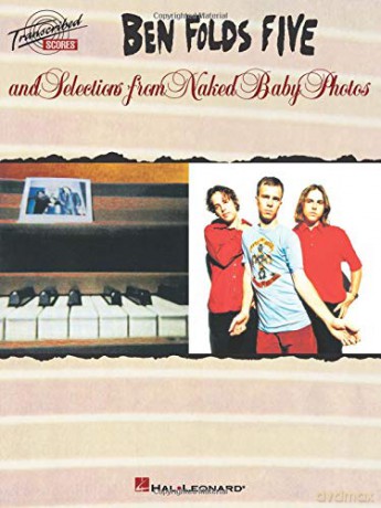 Ben Folds Five and Selections from Naked Baby Photos (Transcribed Scores) [KSIĄŻKA]