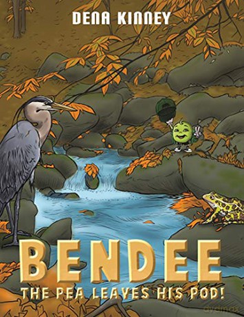 Bendee the Pea Leaves His Pod! - Dena Kinney [KSIĄŻKA]