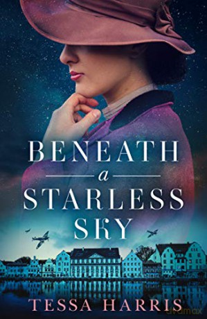 Beneath a Starless Sky: A gripping and utterly heartbreaking WW2 historical fiction novel - Tessa Harris [KSIĄŻKA]