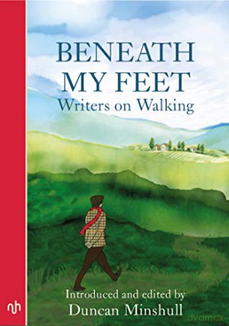 Beneath My Feet: Writers on Walking - Duncan Minshull [KSIĄŻKA]