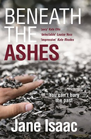 Beneath the Ashes (The DI Will Jackman Thrillers Book 2) (The DI Will Jackman series) - Jane Isaac [KSIĄŻKA]