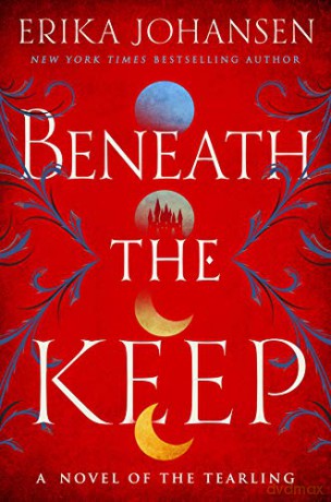 Beneath the Keep - Erika Johansen [KSIĄŻKA]