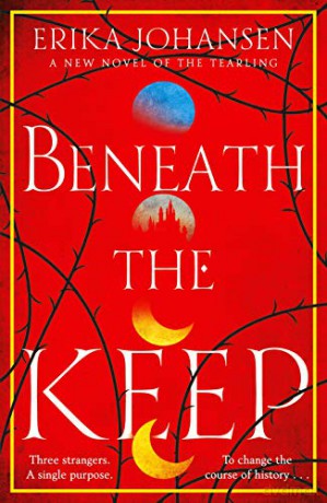 Beneath the Keep: A Novel of the Tearling (Queen of the Tearling 4) - Erika Johansen [KSIĄŻKA]