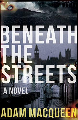Beneath the Streets (Tommy Wildeblood) - Adam Macqueen [KSIĄŻKA]