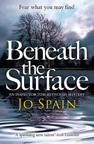 Beneath the Surface: An Inspector Tom Reynolds Mystery (2): (An Inspector Tom Reynolds Mystery Book 2) - Jo Spain [KSIĄŻKA]