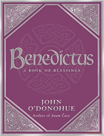 Benedictus: A Book Of Blessings - John O'Donohue [KSIĄŻKA]