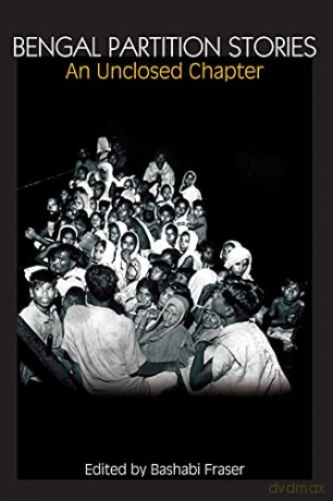 Bengal Partition Stories: An Unclosed Chapter (Anthem South Asian Studies) - Bashabi Fraser [KSIĄŻKA]