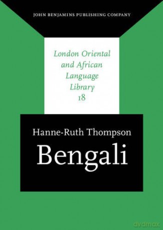 Bengali: 18 (London Oriental and African Language Library) - Hanne-Ruth Thompson [KSIĄŻKA]