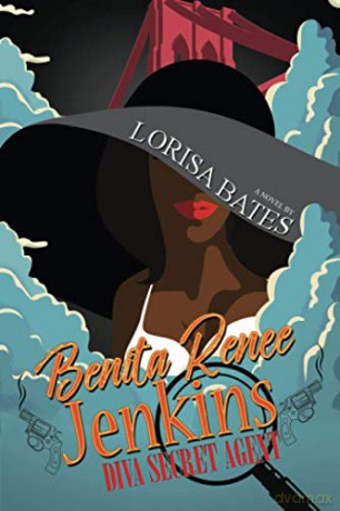 Benita Renee Jenkins: Diva Secret Agent - Lorisa Bates [KSIĄŻKA]