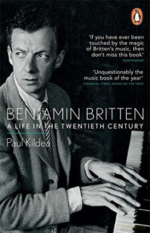 Benjamin Britten: A Life in the Twentieth Century - Paul Kildea [KSIĄŻKA]