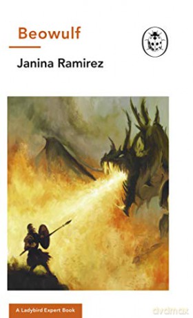 Beowulf: A Ladybird Expert Book: 26 (The Ladybird Expert Series) - Janina Ramirez [KSIĄŻKA]