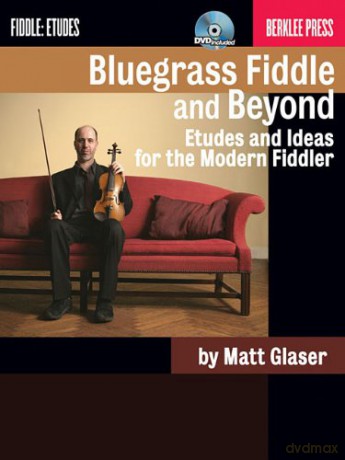 Berklee Bluegrass Fiddle Beyond Etudes Ideas Modern Fiddler Vln Bk/Cd: Etudes and Ideas for the Modern Fiddler [KSIĄŻKA]