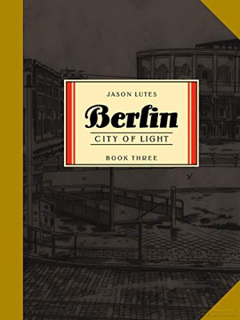 Berlin Book Three: City of Light - Jason Lutes [KSIĄŻKA]