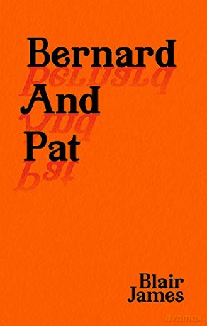 Bernard and Pat - Blair James [KSIĄŻKA]