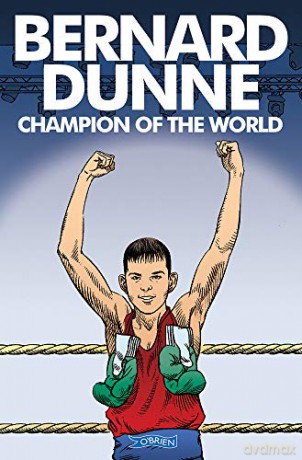 Bernard Dunne: Champion of the World - Bernard Dunne [KSIĄŻKA]