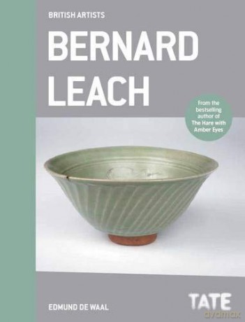 Bernard Leach (British Artists): British Artists series - Edmund de Waal [KSIĄŻKA]