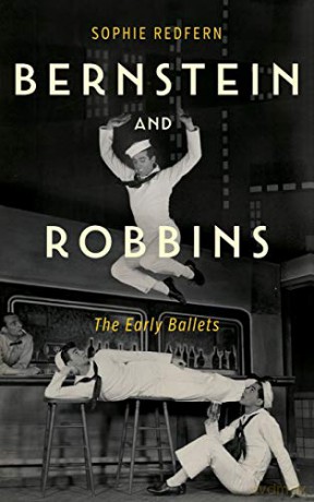 Bernstein and Robbins: The Early Ballets (Eastman Studies in Music, 173) - Sophie Redfern [KSIĄŻKA]