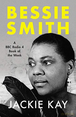 Bessie Smith: A RADIO 4 BOOK OF THE WEEK - Jackie Kay [KSIĄŻKA]