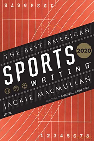 Best American Sports Writing 2020, The (Best American Series (R)) - Jackie, by, Edited MacMullan [KSIĄŻKA]