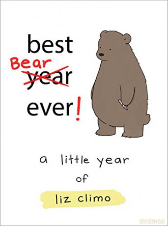 Best Bear Ever!: A Year With the Little World of Liz - Liz Climo [KSIĄŻKA]