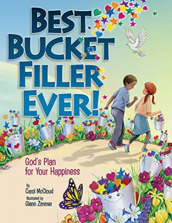 Best Bucket Filler Ever! God's Plan for Your Happiness (Bucketfilling Books) [KSIĄŻKA]