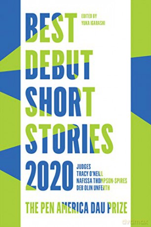 Best Debut Short Stories 2020: The PEN America Dau Prize (Pen America Best Debut Short Stories) - Tracy O'Neill [KSIĄŻKA]