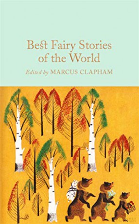 Best Fairy Stories of the World: Edited By Marcus Clapham (Macmillan Collector's Library) - Marcus Clapham [KSIĄŻKA]
