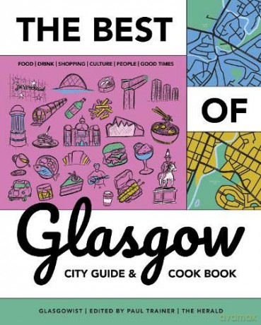 Best of Glasgow: City Guide + Cookbook - Paul Trainer [KSIĄŻKA]