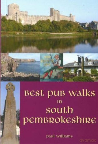 Best Pub Walks in South Pembrokeshire [KSIĄŻKA]