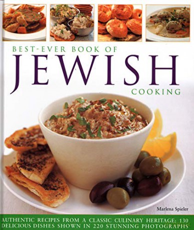 Best-Ever Book of Jewish Cooking: Authentic recipes from a classic culinary heritage: delicious dishes shown in 220 stunning photographs - Marlena Spieler [KSIĄŻKA]