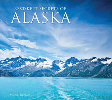 Best-Kept Secrets of Alaska - Michael Kerrigan [KSIĄŻKA]