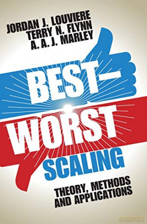 Best-Worst Scaling: Theory, Methods and Applications - Jordan J. Louviere [KSIĄŻKA]